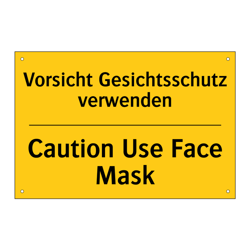 Vorsicht Gesichtsschutz verwenden/.../ - Caution Use Face Mask