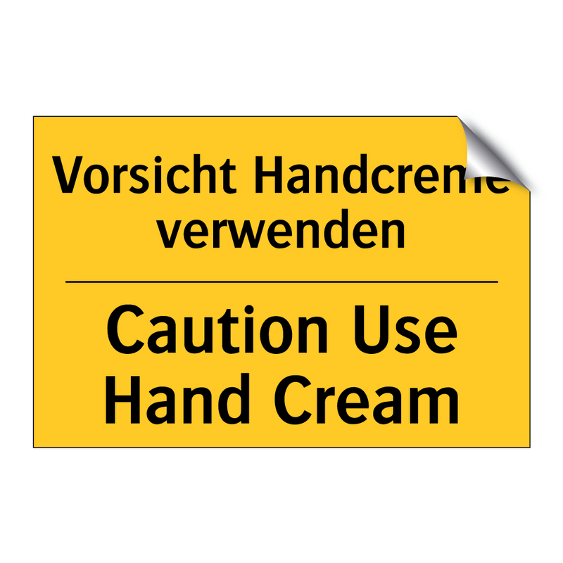 Vorsicht Handcreme verwenden - Caution Use Hand Cream