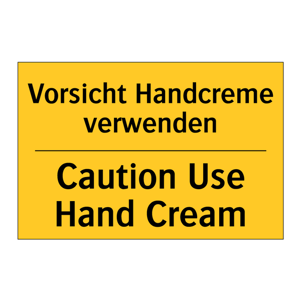 Vorsicht Handcreme verwenden - Caution Use Hand Cream