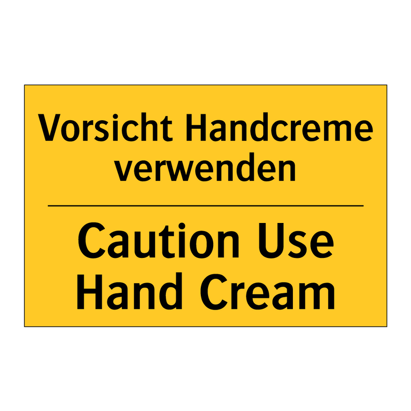 Vorsicht Handcreme verwenden - Caution Use Hand Cream