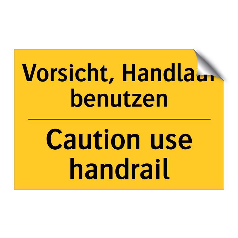 Vorsicht, Handlauf benutzen - Caution use handrail