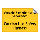 Vorsicht Sicherheitsgurt verwenden/.../ - Caution Use Safety Harness