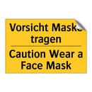 Vorsicht Maske tragen - Caution Wear a Face Mask
