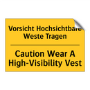 Vorsicht Hochsichtbare Weste Tragen/.../ - Caution Wear A High-Visibility /.../