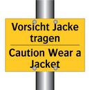 Vorsicht Jacke tragen - Caution Wear a Jacket