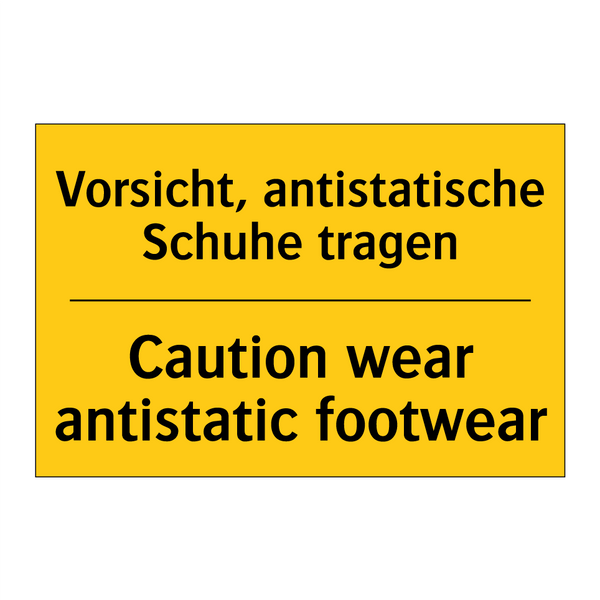 Vorsicht, antistatische Schuhe /.../ - Caution wear antistatic footwear/.../