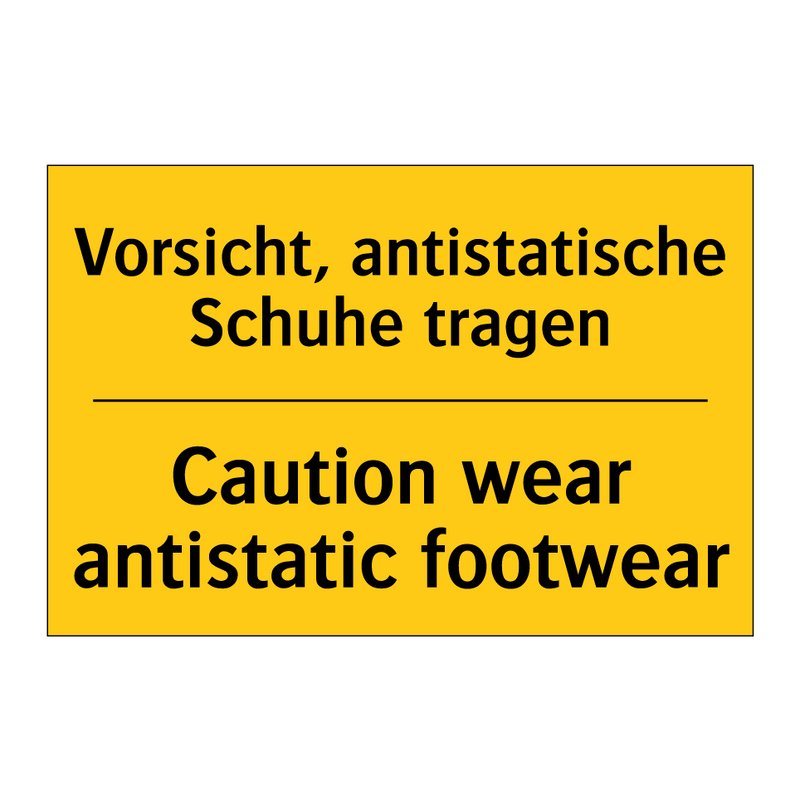 Vorsicht, antistatische Schuhe /.../ - Caution wear antistatic footwear/.../