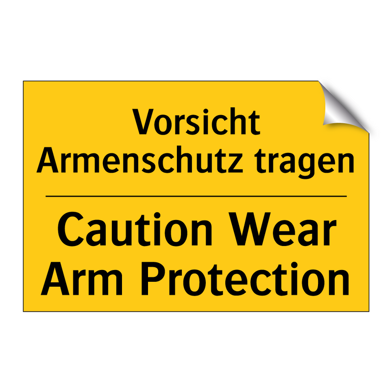 Vorsicht Armenschutz tragen - Caution Wear Arm Protection