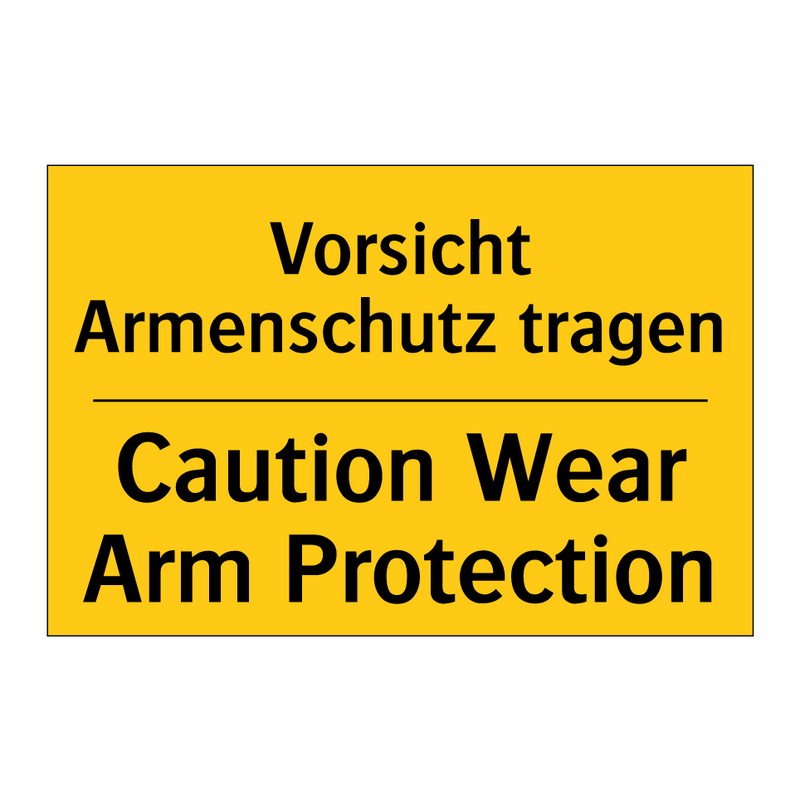 Vorsicht Armenschutz tragen - Caution Wear Arm Protection