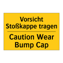 Vorsicht Stoßkappe tragen - Caution Wear Bump Cap