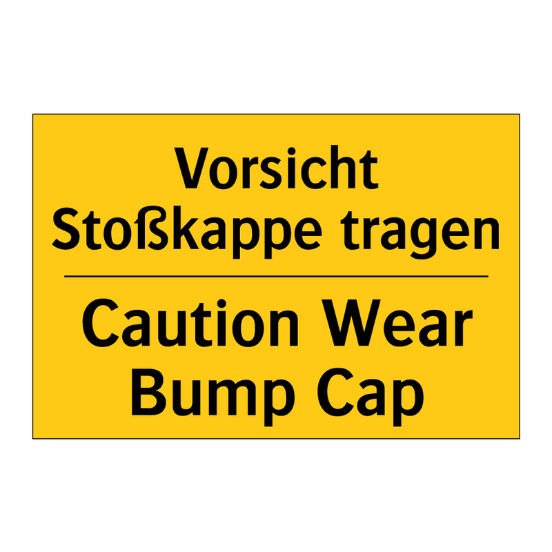 Vorsicht Stoßkappe tragen - Caution Wear Bump Cap