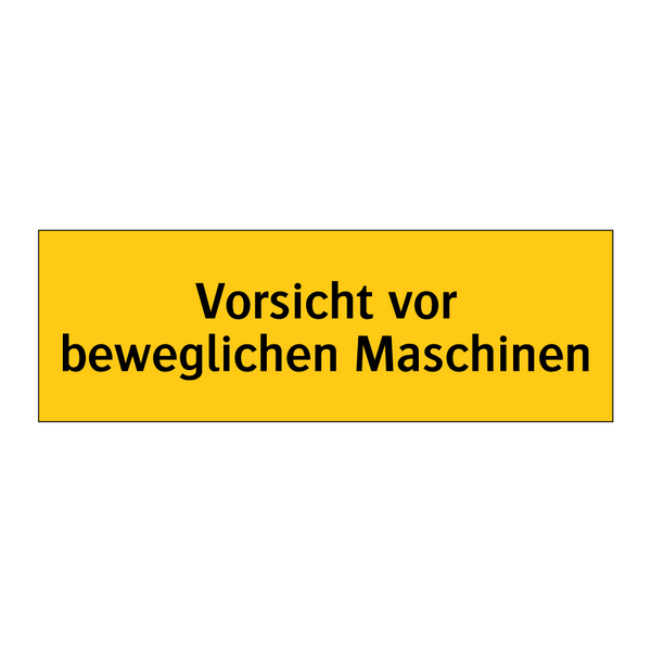 Vorsicht vor beweglichen Maschinen