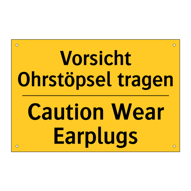 Vorsicht Ohrstöpsel tragen - Caution Wear Earplugs