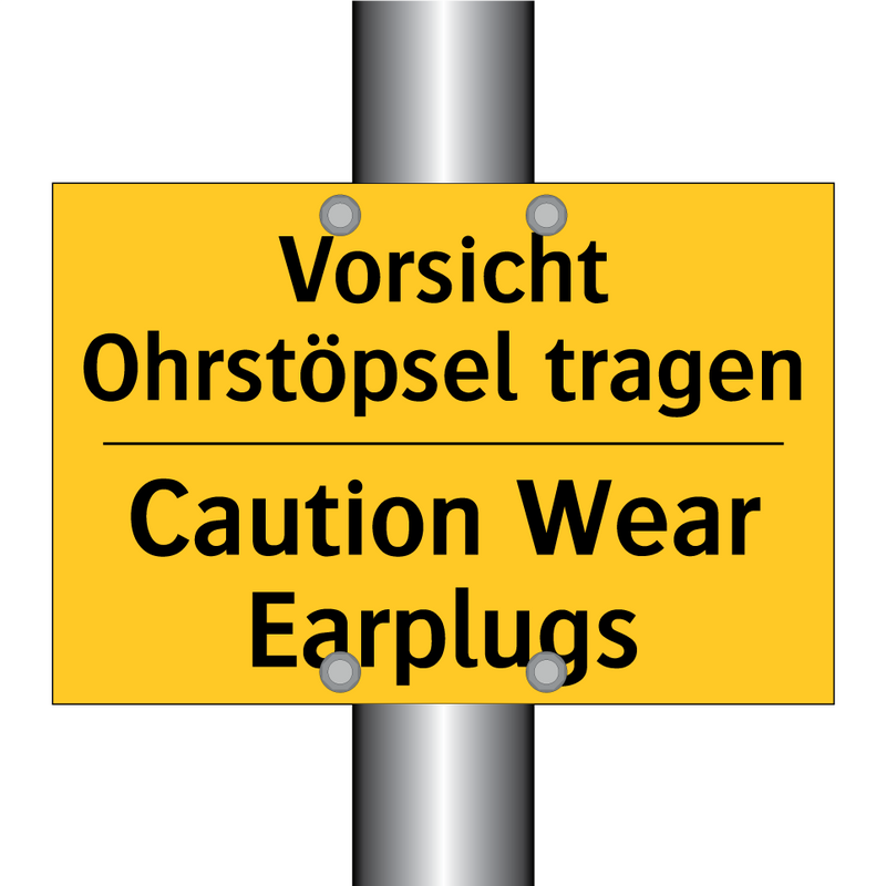 Vorsicht Ohrstöpsel tragen - Caution Wear Earplugs