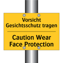 Vorsicht Gesichtsschutz tragen - Caution Wear Face Protection