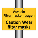 Vorsicht Filtermasken tragen - Caution Wear filter masks