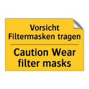 Vorsicht Filtermasken tragen - Caution Wear filter masks
