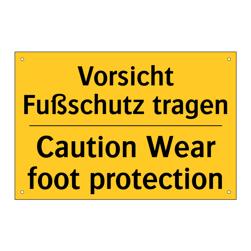 Vorsicht Fußschutz tragen - Caution Wear foot protection