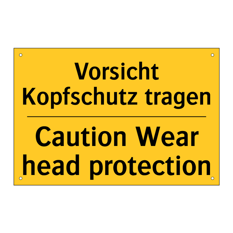 Vorsicht Kopfschutz tragen - Caution Wear head protection