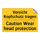 Vorsicht Kopfschutz tragen - Caution Wear head protection