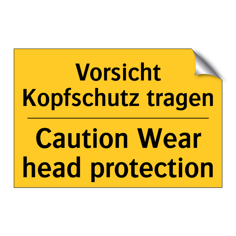 Vorsicht Kopfschutz tragen - Caution Wear head protection