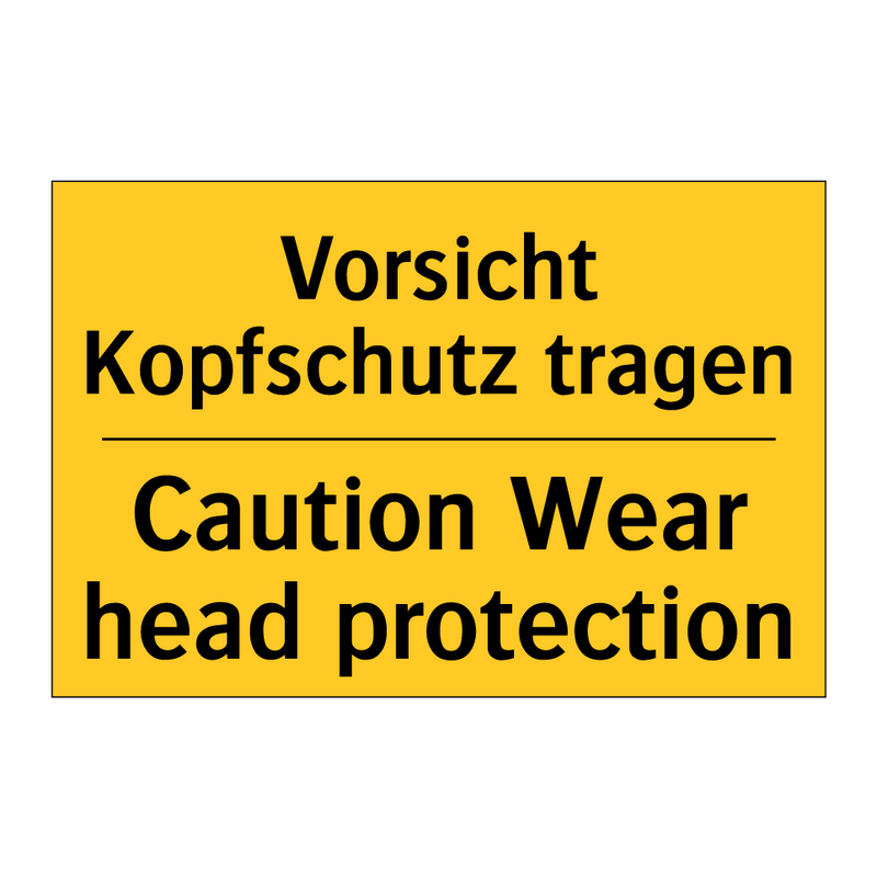 Vorsicht Kopfschutz tragen - Caution Wear head protection
