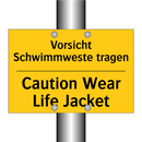 Vorsicht Schwimmweste tragen - Caution Wear Life Jacket