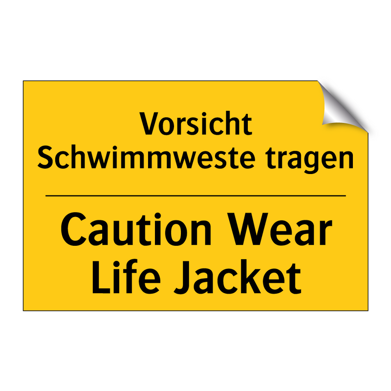 Vorsicht Schwimmweste tragen - Caution Wear Life Jacket