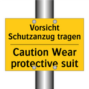 Vorsicht Schutzanzug tragen - Caution Wear protective suit