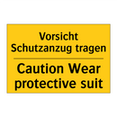 Vorsicht Schutzanzug tragen - Caution Wear protective suit