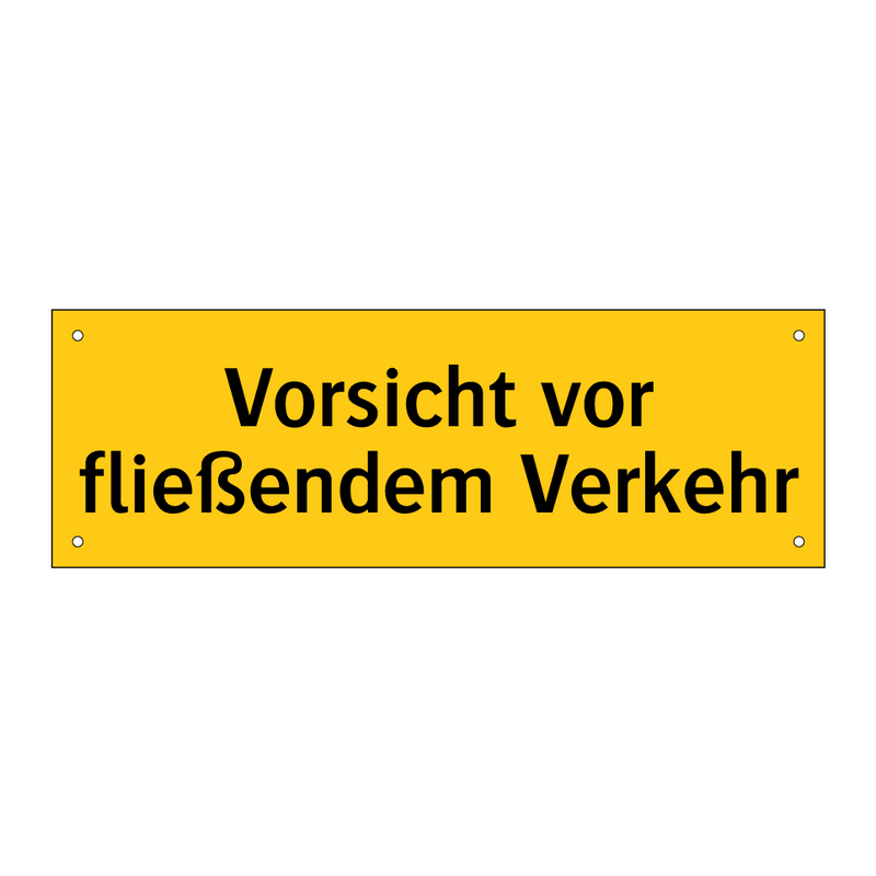 Vorsicht vor fließendem Verkehr
