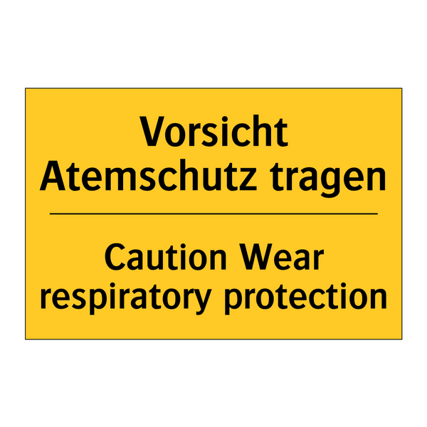 Vorsicht Atemschutz tragen - Caution Wear respiratory protection/.../