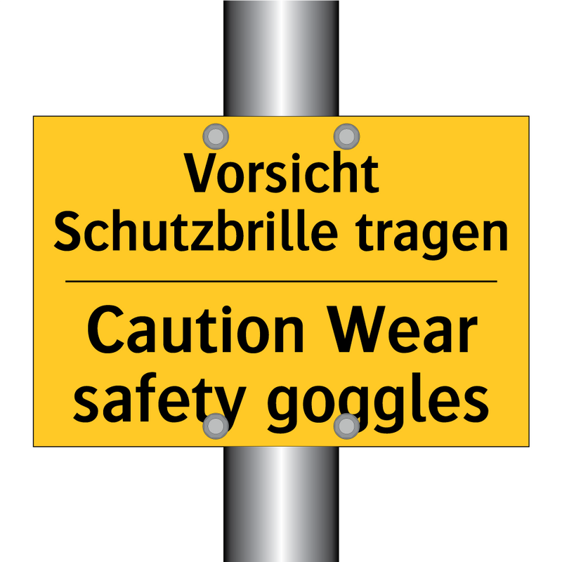 Vorsicht Schutzbrille tragen - Caution Wear safety goggles