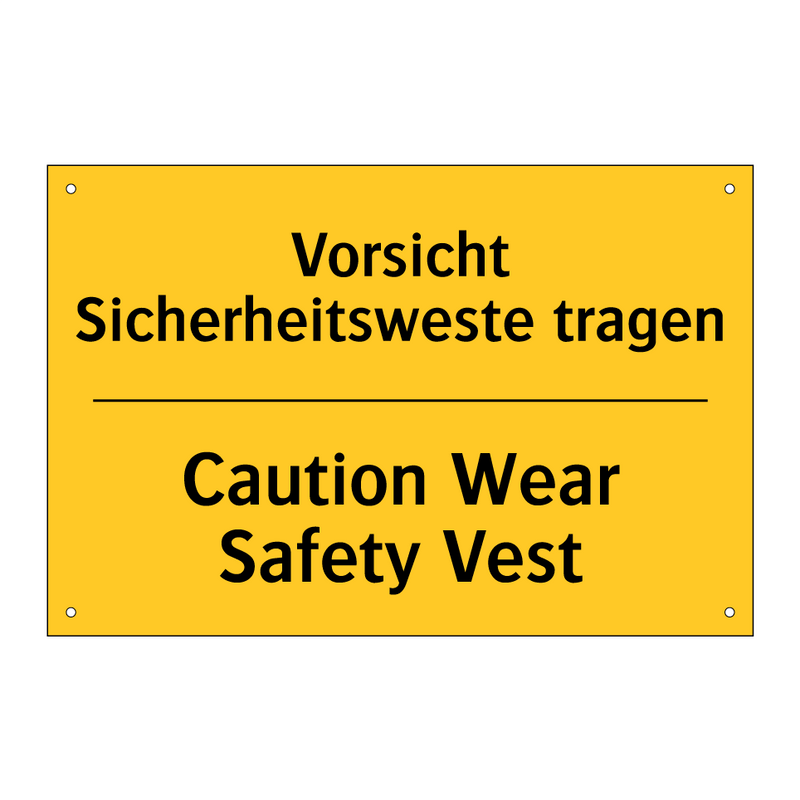 Vorsicht Sicherheitsweste tragen/.../ - Caution Wear Safety Vest