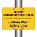 Vorsicht Sicherheitsweste tragen/.../ - Caution Wear Safety Vest
