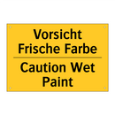 Vorsicht Frische Farbe - Caution Wet Paint