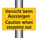 Vorsicht beim Aussteigen - Caution when stepping out