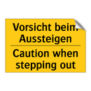 Vorsicht beim Aussteigen - Caution when stepping out