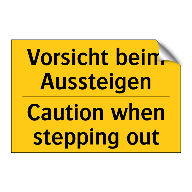 Vorsicht beim Aussteigen - Caution when stepping out