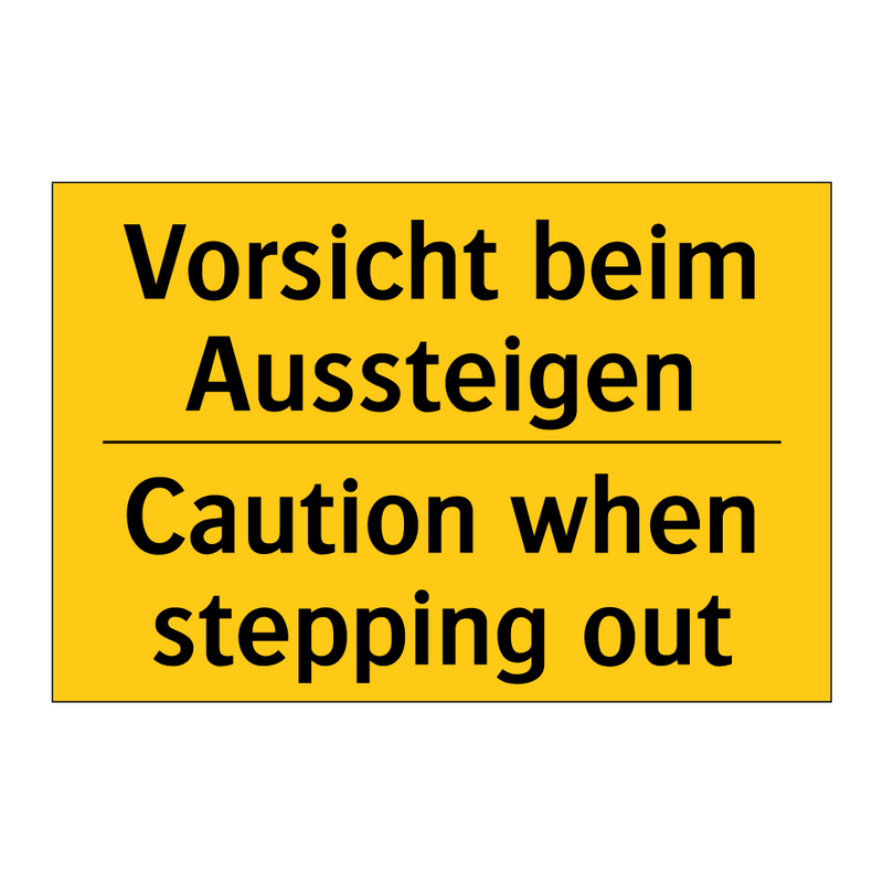Vorsicht beim Aussteigen - Caution when stepping out