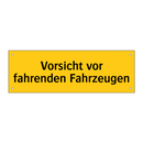 Vorsicht vor fahrenden Fahrzeugen