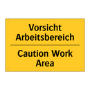 Vorsicht Arbeitsbereich - Caution Work Area