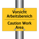 Vorsicht Arbeitsbereich - Caution Work Area