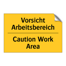 Vorsicht Arbeitsbereich - Caution Work Area