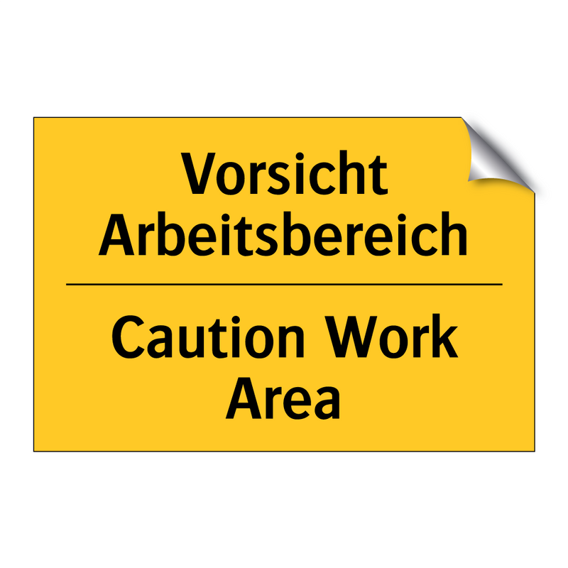 Vorsicht Arbeitsbereich - Caution Work Area