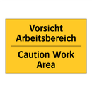 Vorsicht Arbeitsbereich - Caution Work Area