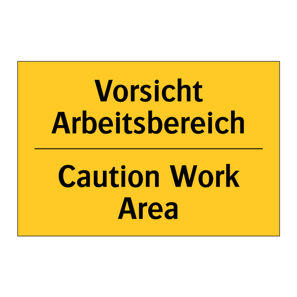 Vorsicht Arbeitsbereich - Caution Work Area