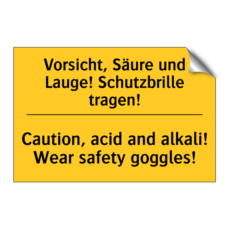 Vorsicht, Säure und Lauge! Schutzbrille /.../ - Caution, acid and alkali! Wear /.../