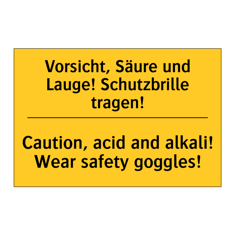 Vorsicht, Säure und Lauge! Schutzbrille /.../ - Caution, acid and alkali! Wear /.../