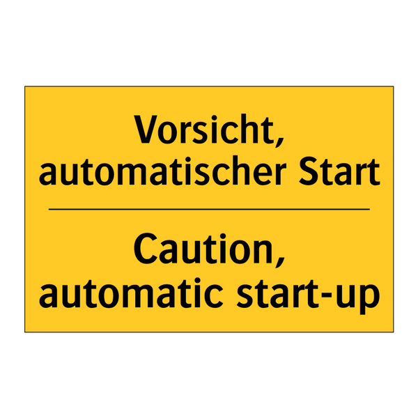 Vorsicht, automatischer Start - Caution, automatic start-up
